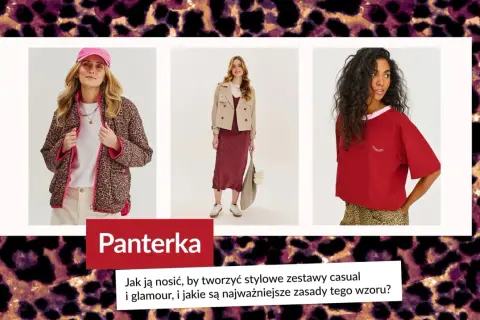Czy panterka jest modna? Zobacz, jak nosić ten wzór w stylizacjach casual i glamour, by zawsze wyglądać stylowo.